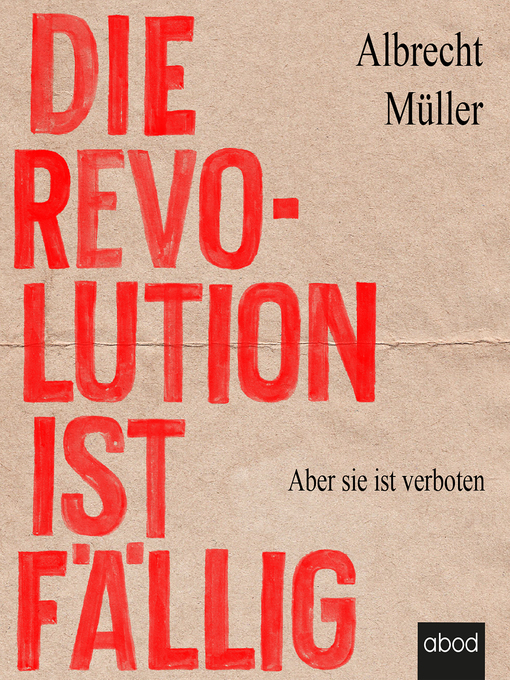 Title details for Die Revolution ist fällig by Albrecht Müller - Available